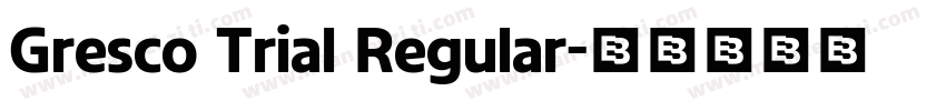 Gresco Trial Regular字体转换